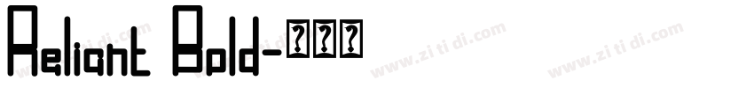 Reliant Bold字体转换